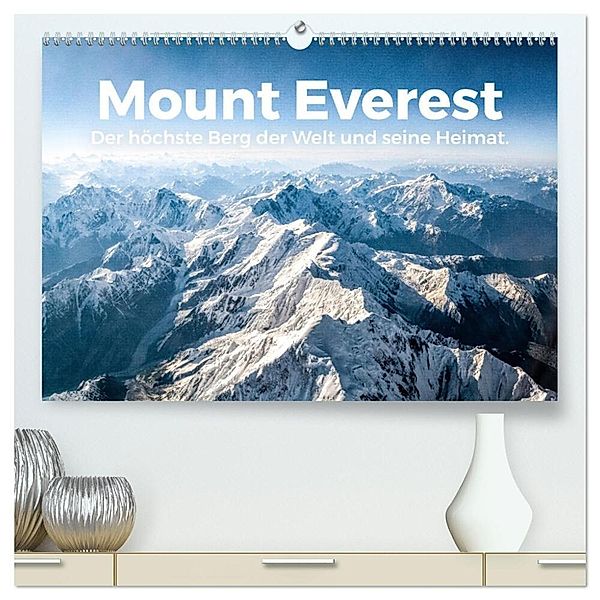 Mount Everest - Der höchste Berg der Welt und seine Heimat. (hochwertiger Premium Wandkalender 2024 DIN A2 quer), Kunstdruck in Hochglanz, M. Scott