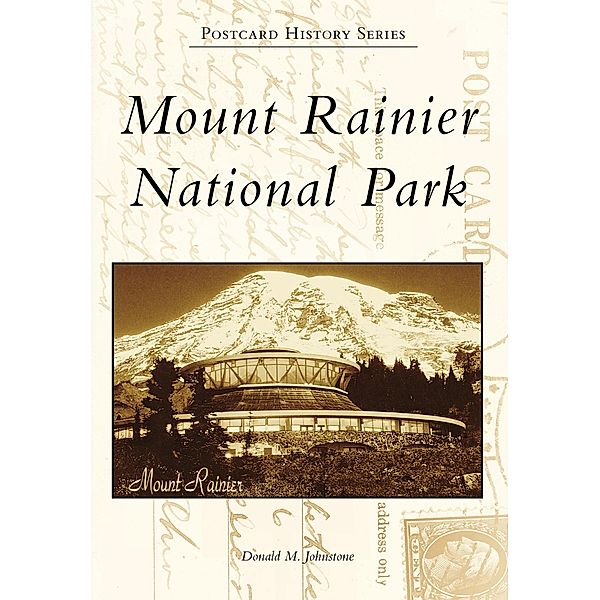 Mount Rainier National Park, Donald M. Johnstone