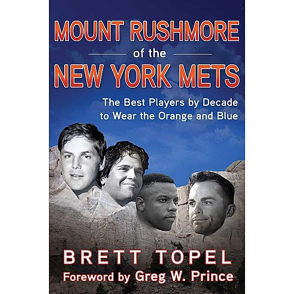 Mount Rushmore of the New York Mets, Brett Topel