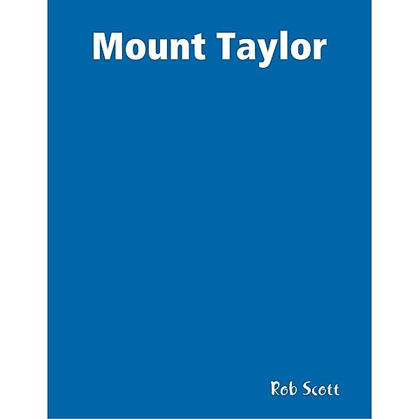 Mount Taylor, Rob Scott