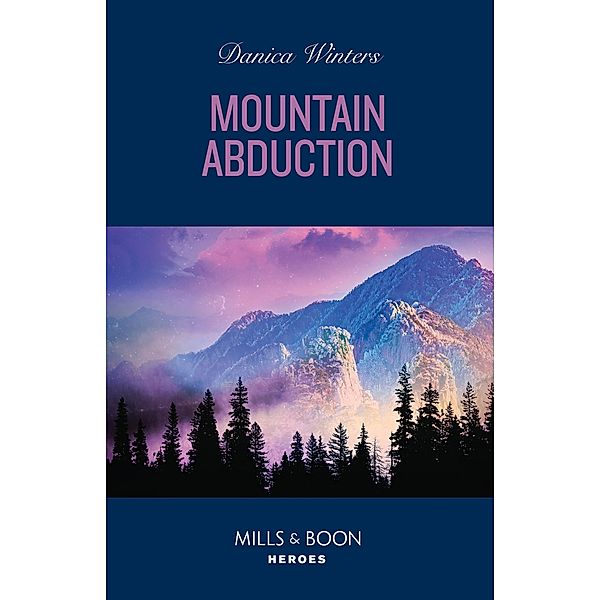 Mountain Abduction / Big Sky Search and Rescue Bd.3, Danica Winters