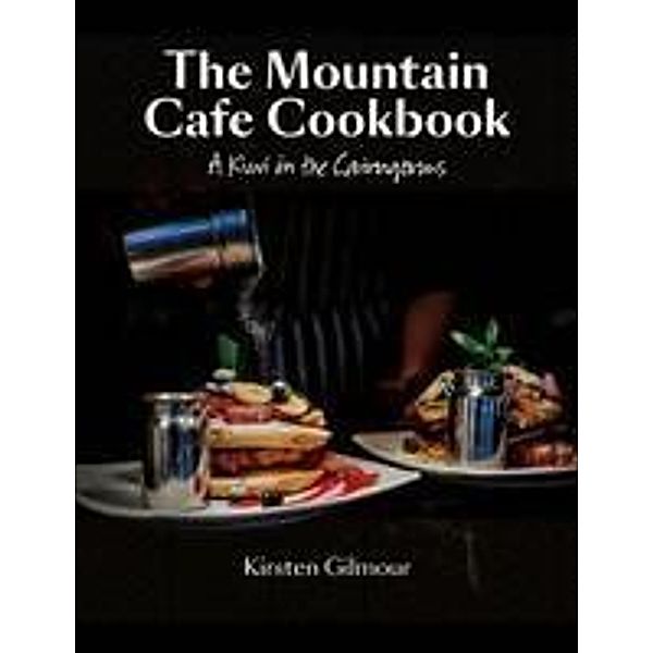 Mountain Cafe Cookbook, Kirsten