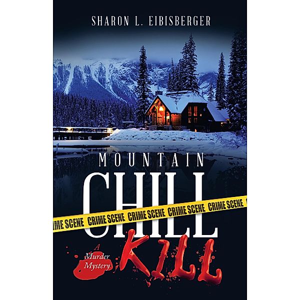 Mountain Chill Kill, Sharon L. Eibisberger