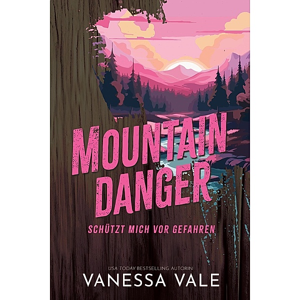 Mountain Danger - schützt mich vor Gefahren / Wild Mountain Men Bd.4, Vanessa Vale