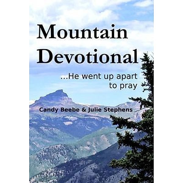 Mountain Devotional / Hands Be Strong, Inc., Julie Stephens, Candy Beebe