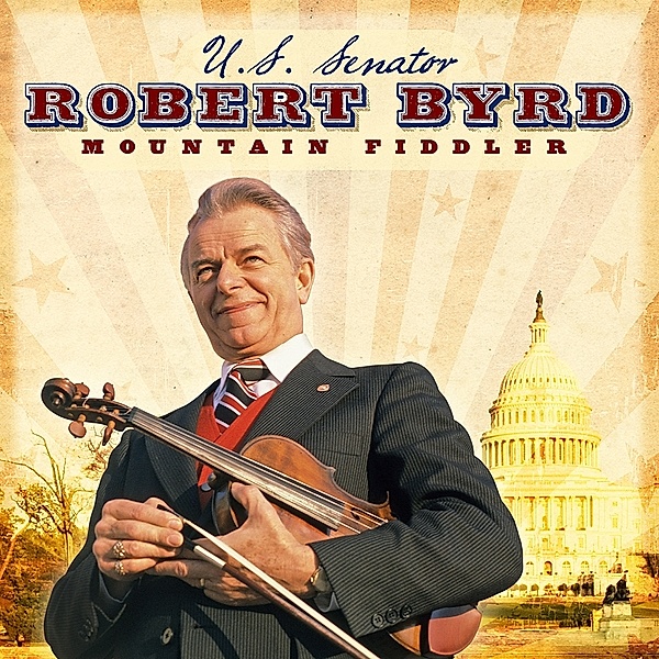 Mountain Fiddler, Senator Robert Byrd