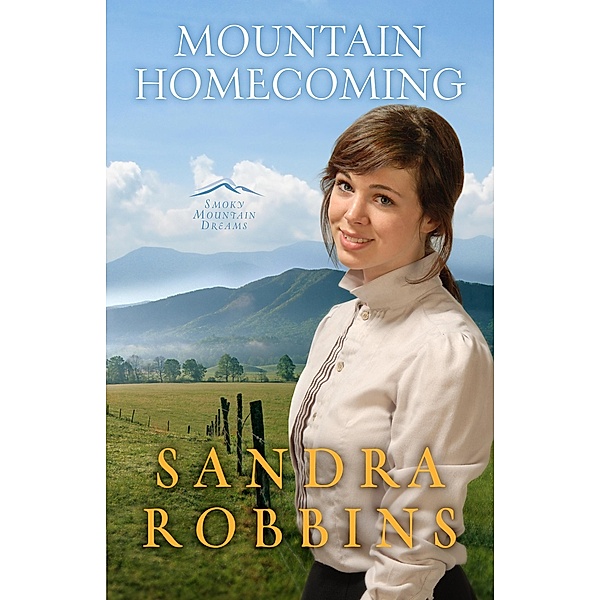 Mountain Homecoming / Smoky Mountain Dreams, Sandra Robbins