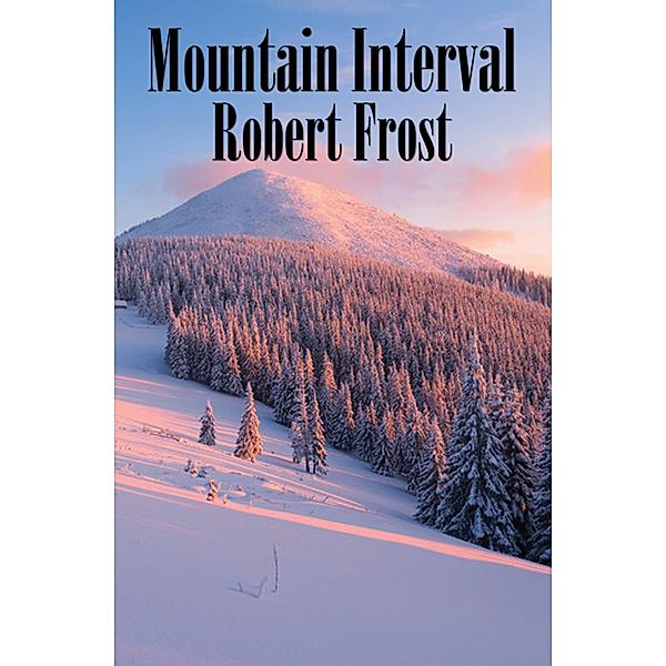 Mountain Interval / Wilder Publications, Robert Frost