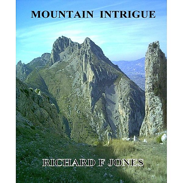 Mountain Intrigue, Richard F Jones