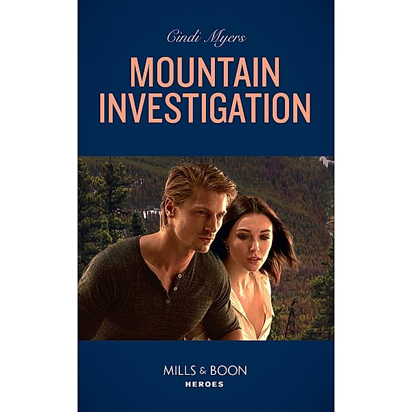 Mountain Investigation / The Ranger Brigade: Rocky Mountain Manhunt Bd.3, Cindi Myers
