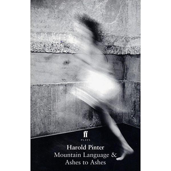 Mountain Language & Ashes to Ashes, Harold Pinter