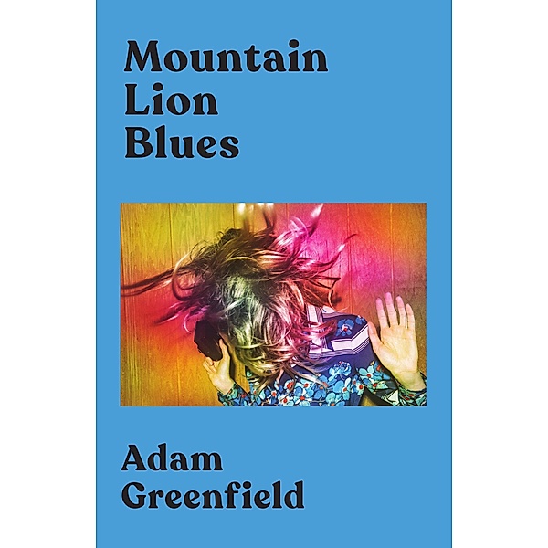 Mountain Lion Blues, Adam Greenfield
