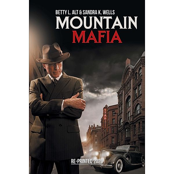 Mountain Mafia, Betty L. Alt, Sandra K. Wells