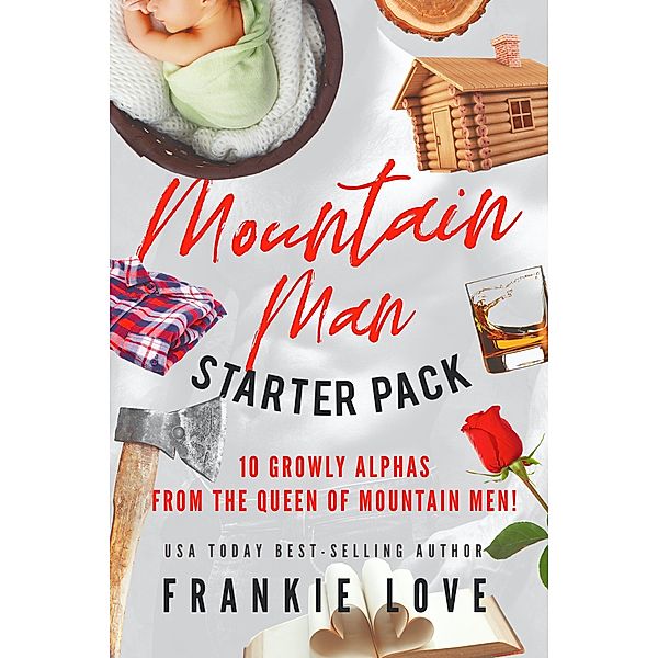 Mountain Man Starter Pack: Ten Growly Alphas, Frankie Love