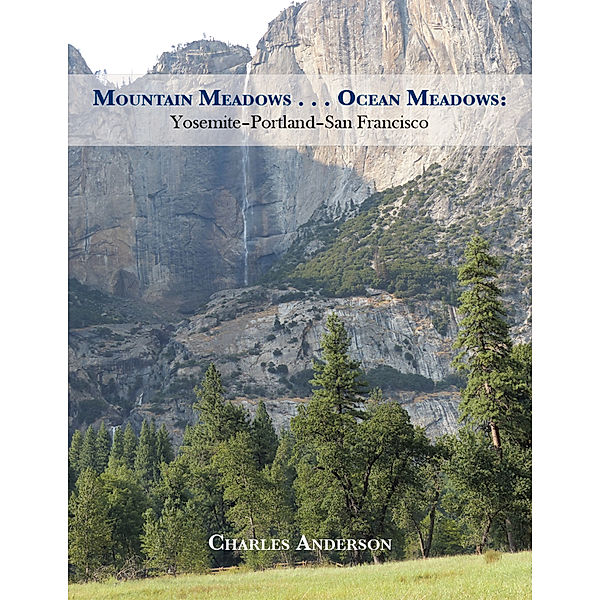 Mountain Meadows . . . Ocean Meadows, Charles Anderson