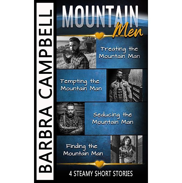 Mountain Men: 4 Steamy Short Stories (Dirty-Sweet Romance Bundles) / Dirty-Sweet Romance Bundles, Barbra Campbell