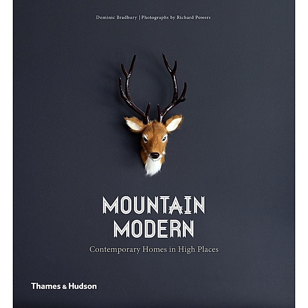 Mountain Modern, Dominic Bradbury