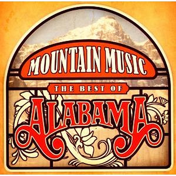 Mountain Music The Best Of Alabama, Alabama