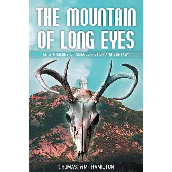 Mountain of Long Eyes / SBPRA, Thomas Wm. Hamilton