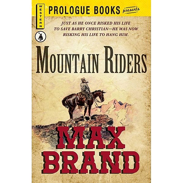 Mountain Riders, Max Brand