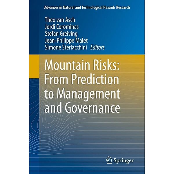 Mountain Risks: From Prediction to Management and Governance / Advances in Natural and Technological Hazards Research Bd.34