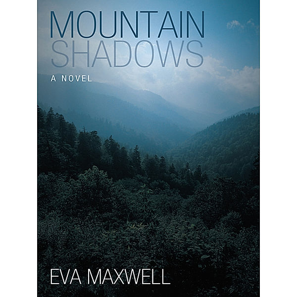 Mountain Shadows, Eva Maxwell