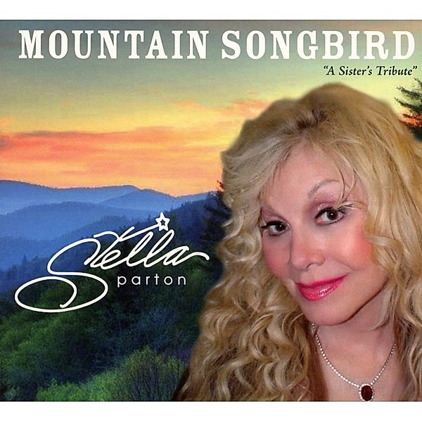 Mountain Songbird, Stella Parton