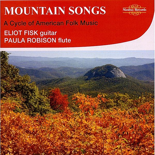 Mountain Songs-A Cycle Of American Folk Music, Eliot Fisk, Paula Robison