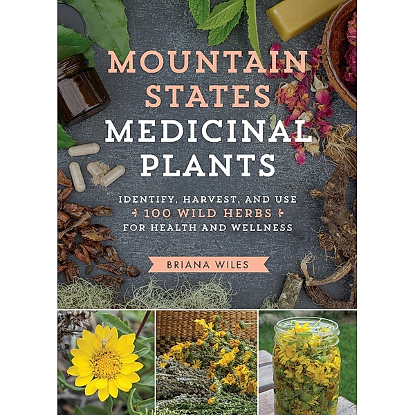 Mountain States Medicinal Plants, Briana Wiles