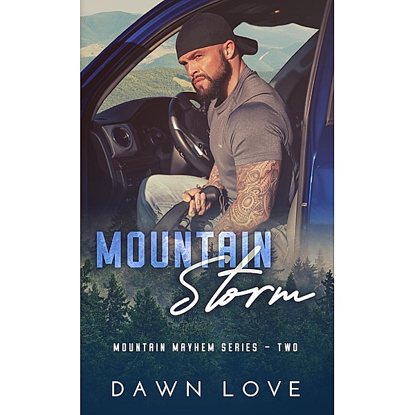 Mountain Storm (Mountain Mayhem, #2) / Mountain Mayhem, Dawn Love
