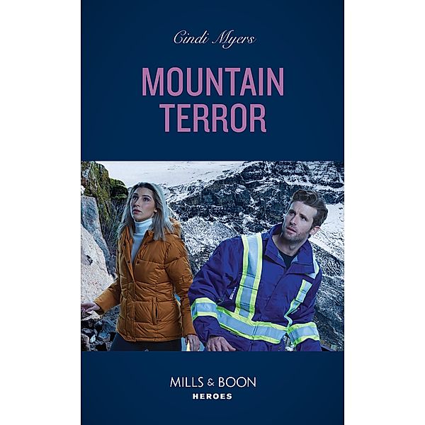 Mountain Terror (Eagle Mountain Search and Rescue, Book 3) (Mills & Boon Heroes), Cindi Myers