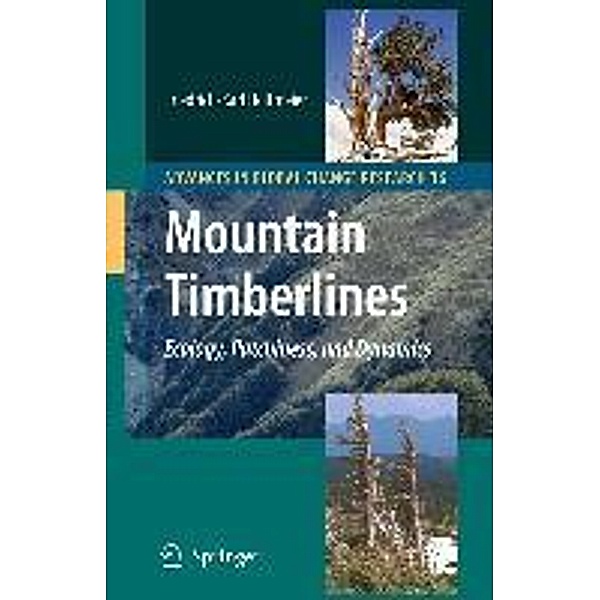 Mountain Timberlines / Advances in Global Change Research Bd.36, Friedrich-Karl Holtmeier