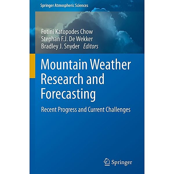 Mountain Weather Research and Forecasting, Fotini Chow, Brad Snyder, Stephan de Wekker