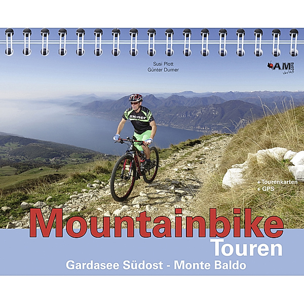 Mountainbike Touren Gardasee Südost - Monte Baldo, m. 1 CD-ROM, Susi Plott, Günter Durner