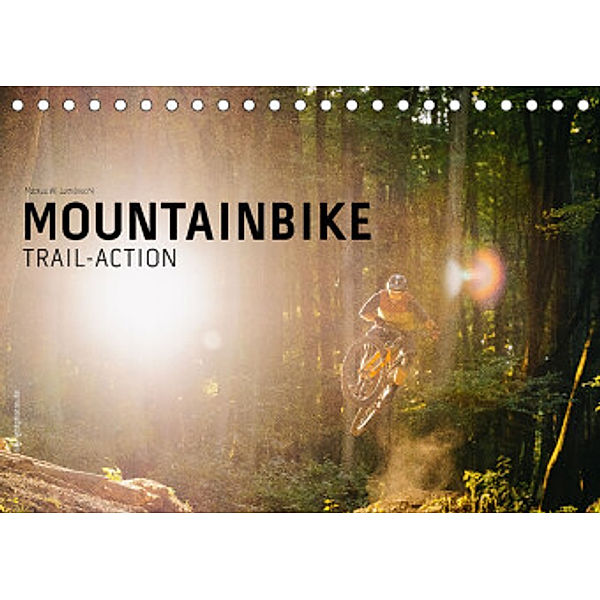 Mountainbike Trail-Action (Tischkalender 2022 DIN A5 quer), Markus W. Lambrecht