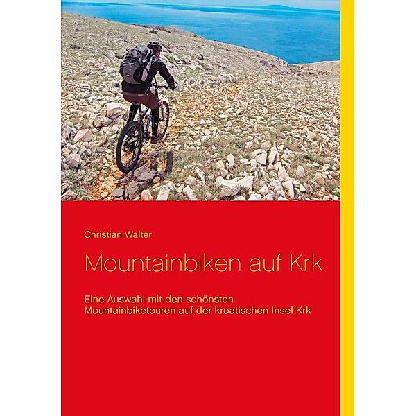 Mountainbiken auf Krk, Christian Walter