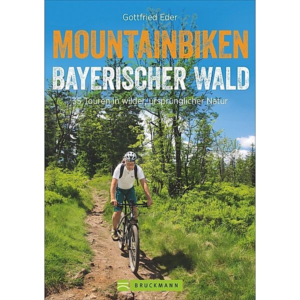 Mountainbiken Bayerischer Wald, Gottfried Eder