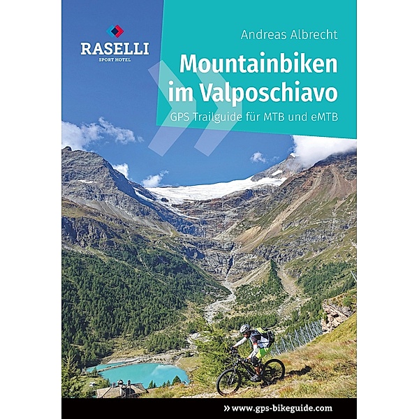 Mountainbiken im Valposchiavo - Ringbuch Premium, Andreas Albrecht