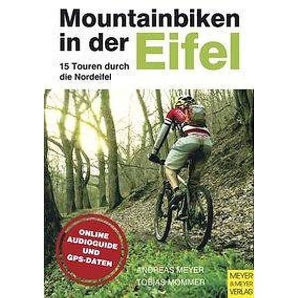 Mountainbiken in der Eifel, m. 1 Beilage, m. 1 Buch, Andreas Meyer, Tobias Mommer