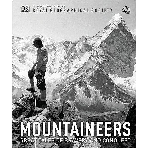 Mountaineers / DK History Changers, Royal Geographical Society, The Alpine Club