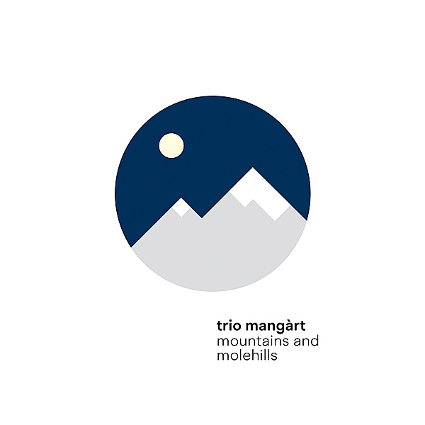 Mountains And Molehills, Trio Mangart