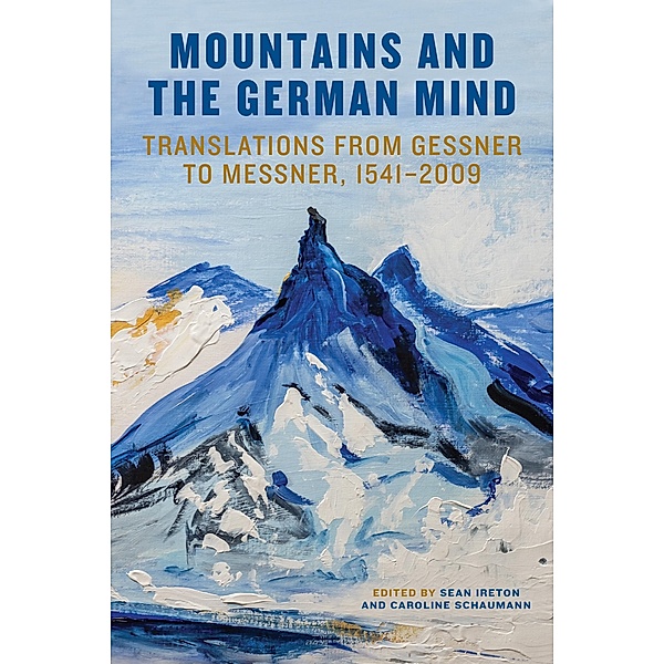 Mountains and the German Mind / Studies in German Literature Linguistics and Culture Bd.212