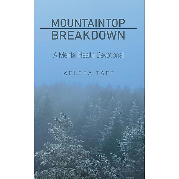 Mountaintop Breakdown, Kelsea Taft