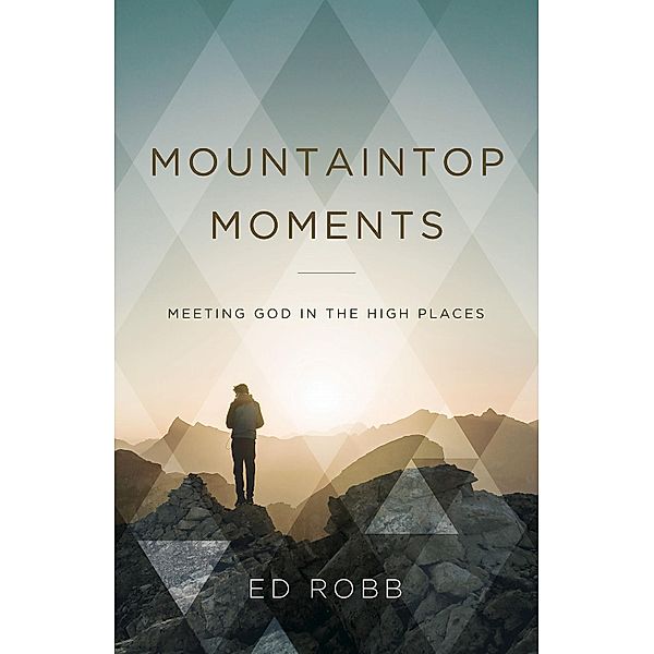 Mountaintop Moments Leader Guide, Ed Robb
