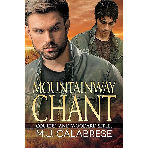 Mountainway Chant (Coulter & Woodard, #2) / Coulter & Woodard, M. J. Calabrese