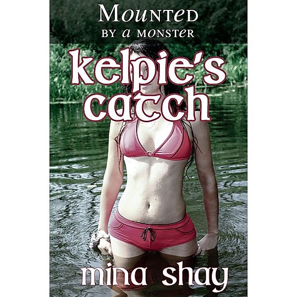 Mounted by a Monster: Kelpie's Catch, Mina Shay