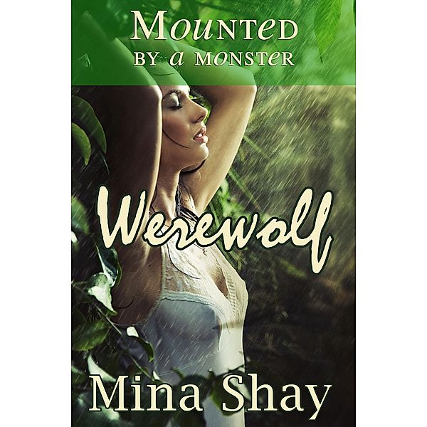 Mounted by a Monster: Werewolf, Mina Shay