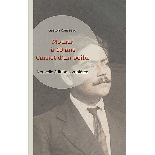 Mourir à 19 ans, Gaston Rousseau