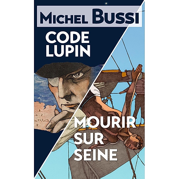 Mourir sur Seine - Code Lupin, Michel Bussi