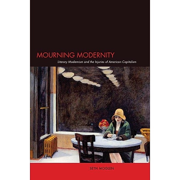 Mourning Modernity, Seth Moglen